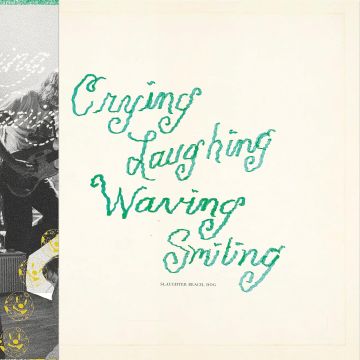 SLAUGHTER BEACH, DOG - CRYING, LAUGHING, WAVING, SMILING (COLOURED VINYL)