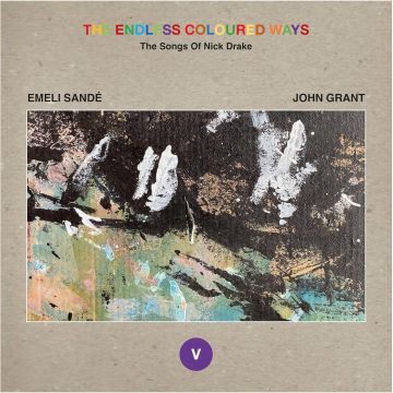 EMELI; JOHN GRANT SANDE - ENDLESS COLOURED WAYS: THE SONGS OF NICK DRAKE - ONE OF THESE THI