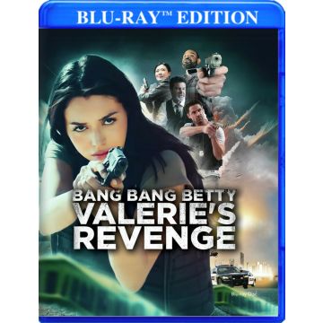 BANG BANG BETTY, VALERIE'S REVENGE