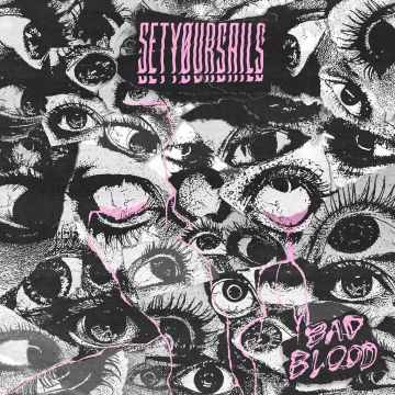SETYOURSAILS - BAD BLOOD (COLOURED VINYL)