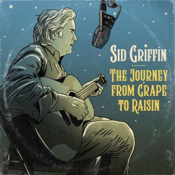 SID GRIFFIN - JOURNEY FROM GRAPE TO RAISIN