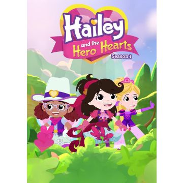 HAILEY & THE HERO HEARTS: SEASON ONE