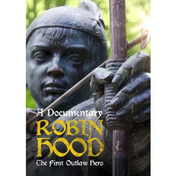 ROBIN HOOD: THE FIRST OUTLAW HERO