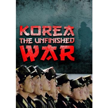 KOREA: THE UNFINISHED WAR