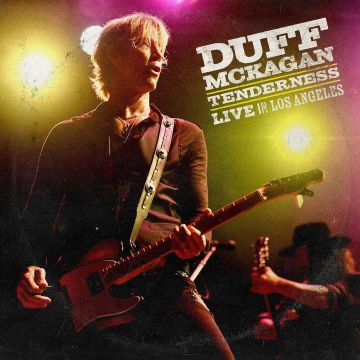 DUFF MCKAGAN - TENDERNESS: LIVE IN LOS ANGELES