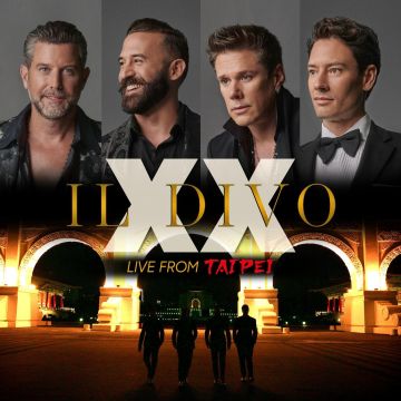 IL DIVO - XX LIVE FROM TAIPEI