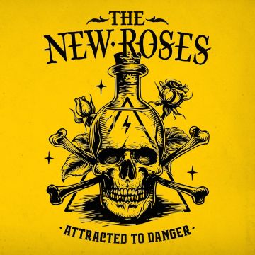 NEW ROSES - ATTRACTED TO DANGER