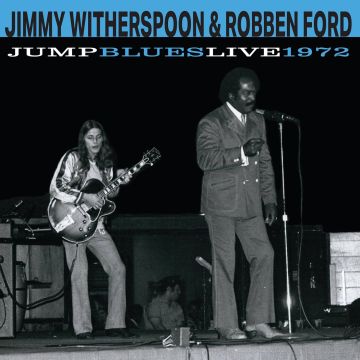 WITHERSPOON,JIMMY & ROBBEN FORD - JUMP BLUES LIVE 1972