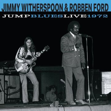 WITHERSPOON,JIMMY & ROBBEN FORD - JUMP BLUES LIVE 1972