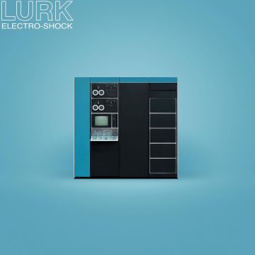 LURK - ELECTRO-SHOCK