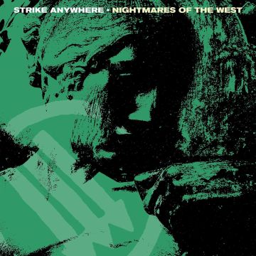 STRIKE ANYWHERE - NIGHTMARES OF THE WEST
