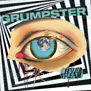 GRUMPSTER - FEVER DREAM