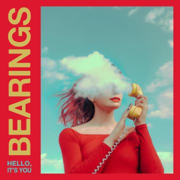 BEARINGS - HELLO, IT'S YOU (DELUXE)