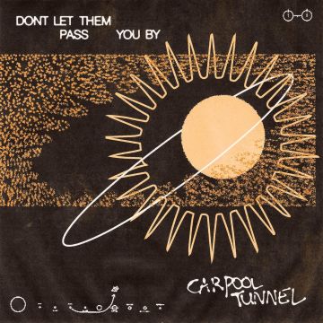 CARPOOL TUNNEL - DON'T LET THEM PASS YOU BY