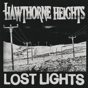 HAWTHORNE HEIGHTS - LOST LIGHTS
