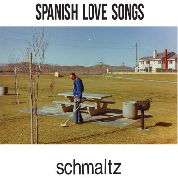SPANISH LOVE SONGS - SCHMALTZ