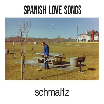 SPANISH LOVE SONGS - SCHMALTZ