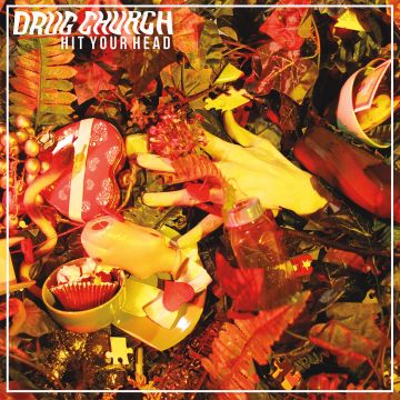 DRUG CHURCH - HIT YOUR HEAD