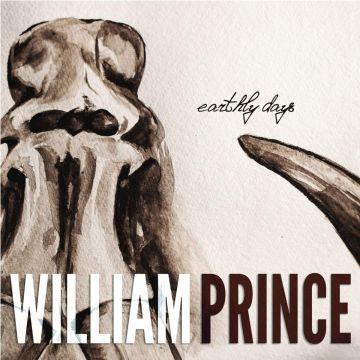 WILLIAM PRINCE - EARTHLY DAYS