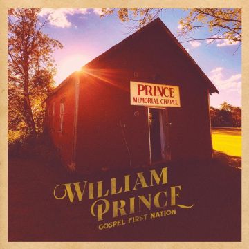 WILLIAM PRINCE - GOSPEL FIRST NATION