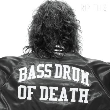 BASS DRUM OF DEATH - RIP THIS