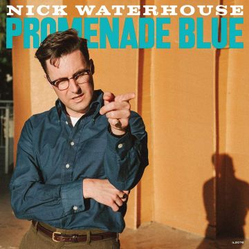 NICK WATERHOUSE - PROMENADE BLUE (180G/DL CARD)