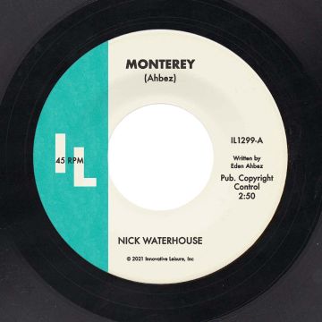 NICK WATERHOUSE - MONTEREY B/W STRAIGHT LOVE AFFAIR