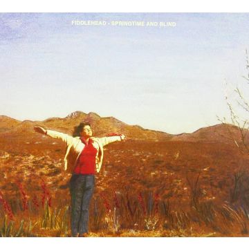 FIDDLEHEAD - SPRINGTIME & BLIND