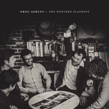 Greg Ashley and the Western Playboys - Greg Ashley and the Western Playboys