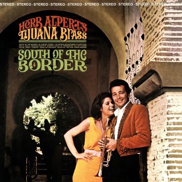 HERB; TIJUANA BRASS ALPERT - SOUTH OF THE BORDER (180G/DL CARD)