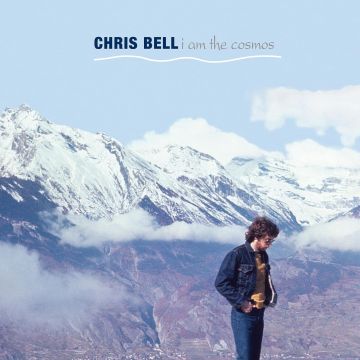 CHRIS BELL - I AM THE COSMOS