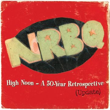 NRBQ - HIGH NOON: 50 YEAR RETROSPECTIVE (UPDATE) (DL CARD)