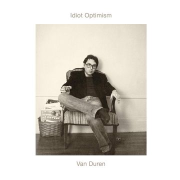 VAN DUREN - IDIOT OPTIMISM