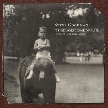 STEVE GOODMAN - IT SURE LOOKED GOOD ON PAPER: THE STEVE GOODMAN DEMOS