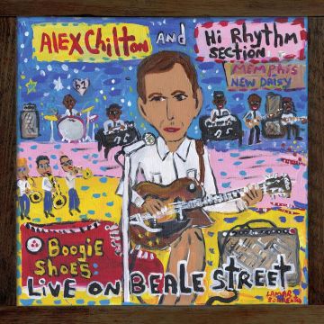 CHILTON,ALEX & HI RHYTHM SECTION - BOOGIE SHOES: LIVE ON BEALE STREET