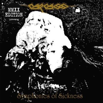 CARCASS - SYMPHONIES OF SICKNESS
