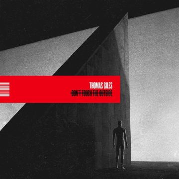 THOMAS GILES - DON'T TOUCH THE OUTSIDE (SOLID WHITE VINYL)
