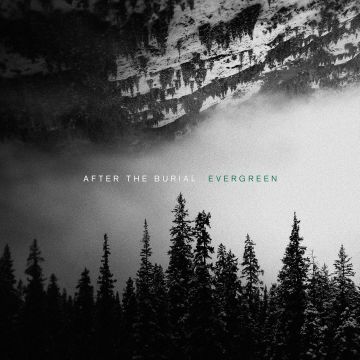 AFTER THE BURIAL - EVERGREEN