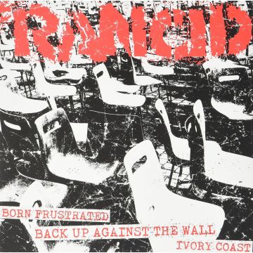 RANCID - BORN FRUSTRATED/BACK UP AGAINST WALL+IVORY COAST