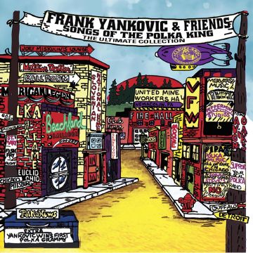 FRANK YANKOVIC - FRANK YANKOVIC & FRIENDS: SONGS OF THE POLKA KING (THE ULTIMATE C