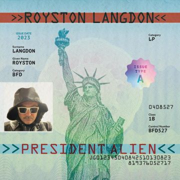 ROYSTON LANGDON - PRESIDENT ALIEN