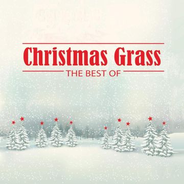 VARIOUS ARTISTS - CHRISTMAS GRASS: THE BEST OF (GREEN VINYL)