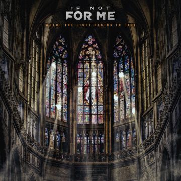 IF NOT FOR ME - WHERE THE LIGHT BEGINS TO FADE (LIGHT-FADE CLOUDY VINYL)