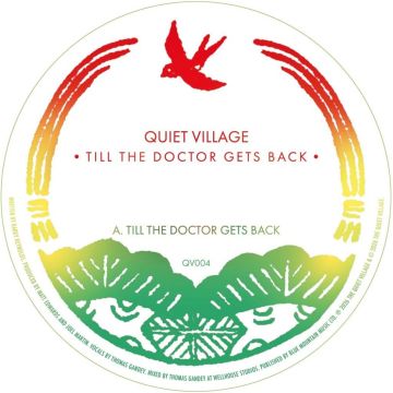 Quiet Village - Till The Doctor Gets Back (w/ Mad Professor Dub Remix)