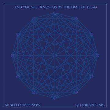 AND YOU WILL KNOW US BY THE TRAIL OF THE DEAD - XI: BLEED HERE NOW