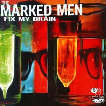 MARKED MEN - FIX MY BRAIN