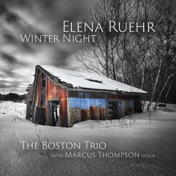 BOSTONG TRIO & MARCUS THOMPSON - ELENA RUEHR: WINTER NIGHT
