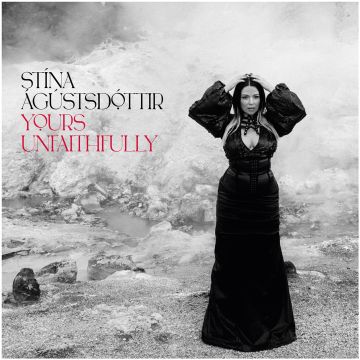 AGUSTSDOTTIR,STINA / DAVIES,MAIA / SCHAU,YRSA - YOURS UNFAITHFULLY