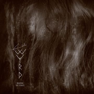 GAAHLS WYRD - BRAIDING THE STORIES