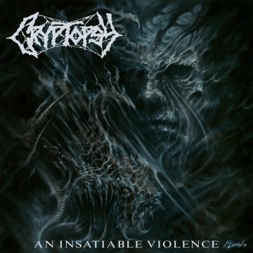 CRYPTOPSY - AN INSATIABLE VIOLENCE